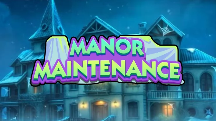 Manor Maintenance Rewards in Monopoly Go